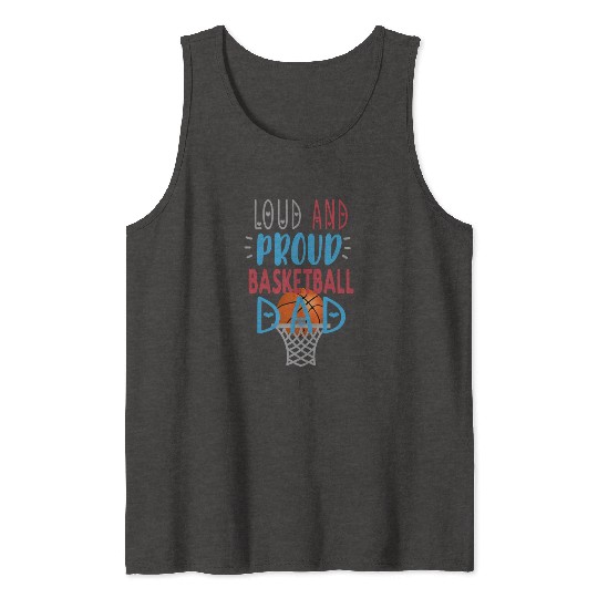 Loud Proud Basketball Dad Tank Tops