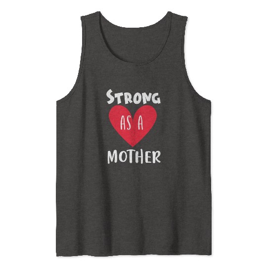 Strong as a mother Tank Tops