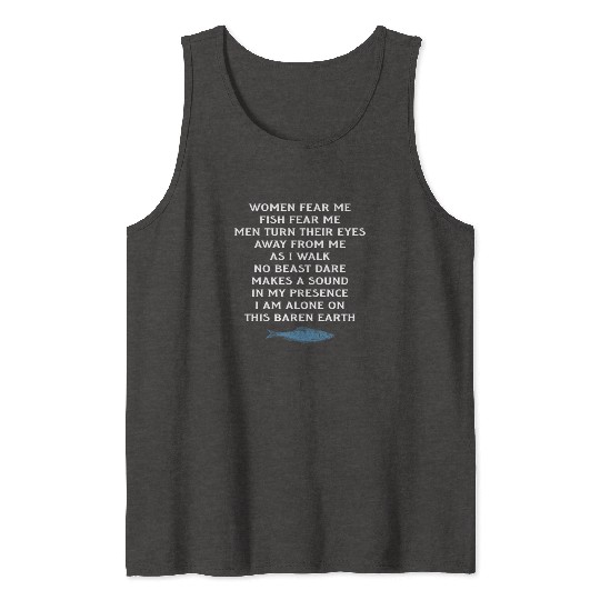 Women Fear Me Fish Fear Me Men Take Their Eyes Tank Tops