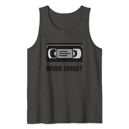 VHS Cassette Tape Never Forget Tank Tops