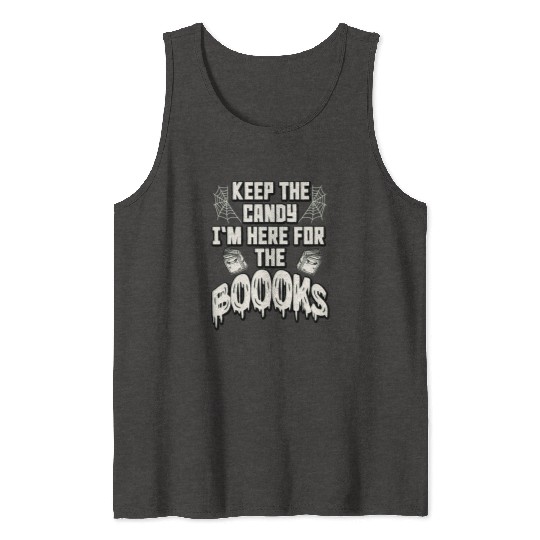 Here for The Books Funny Book Lover Halloween Tank Tops
