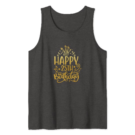 Happy 25th Birthday Presents 25 Year Old Gift Gold Tank Tops