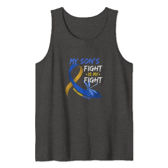 My Son s Fight Is My Fight Down Syndrome Awareness Tank Tops