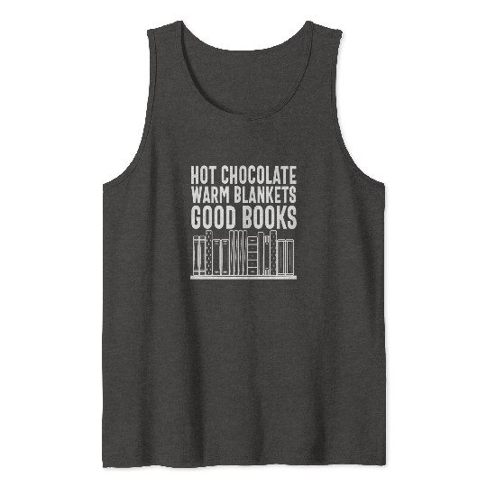 Hot Chocolate Warm Blanket Good Books Cool Quotes Tank Tops