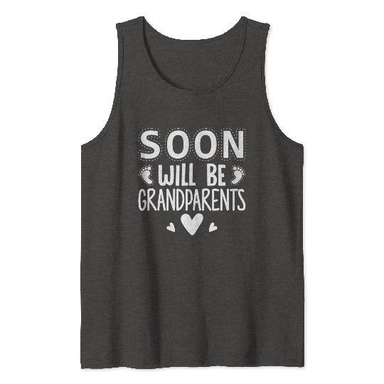 We Will Become Grandparents, Be Grandparents Tank Tops