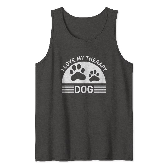I love my Therapy Dog Tank Tops