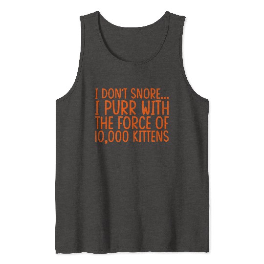 I Purr With The Force Of 10,000 Kittens 2 Tank Tops