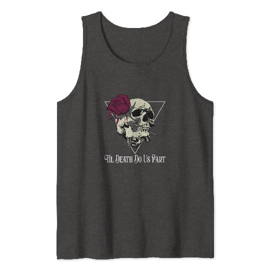 Til Death Do Us Part Tank Tops