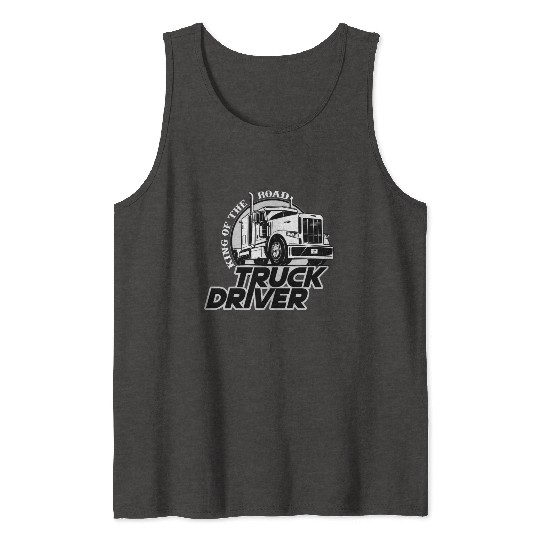 Truck driver, King of the road Tank Tops