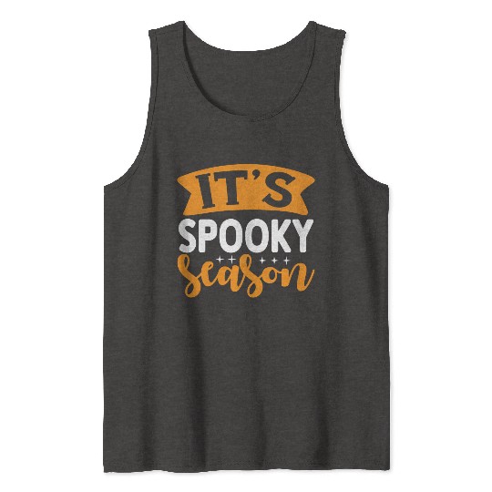 It's Spooky Season Tank Tops