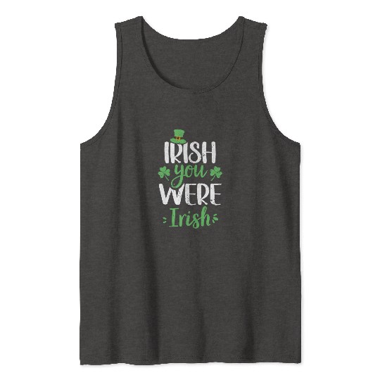 Irish You Were Irish Green Cloverleaf Tank Tops