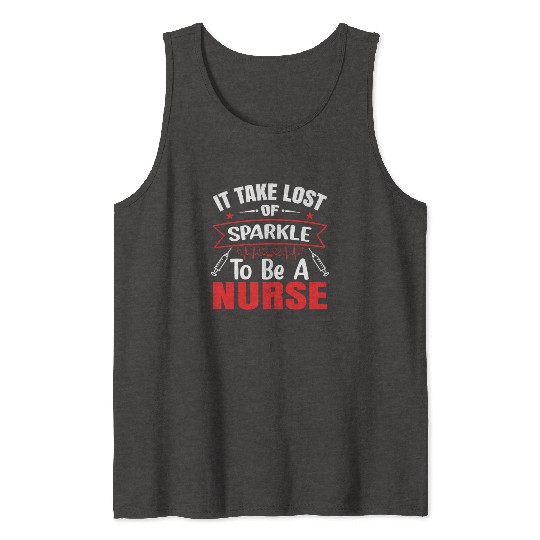 It Takes A Lot Of Sparkle To Be A Nurse Nursing Tank Tops