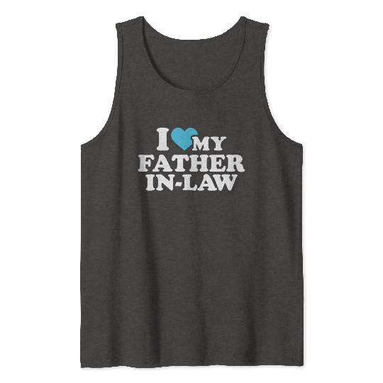 I love my father in law Pullover Tank Tops