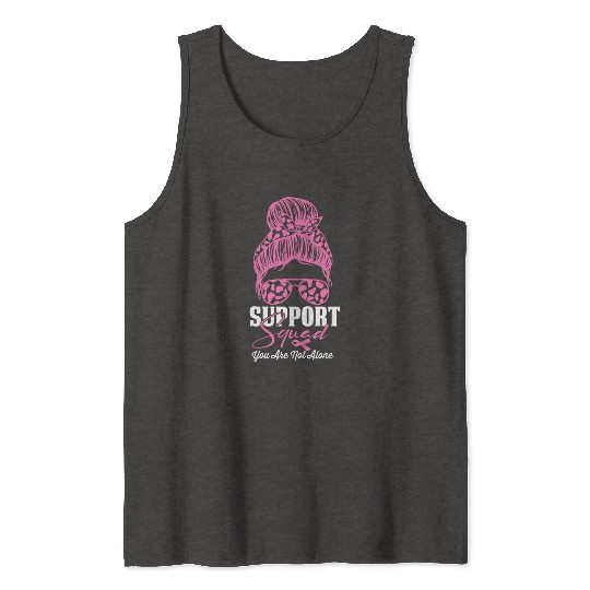 support squad you are not alone Tank Tops