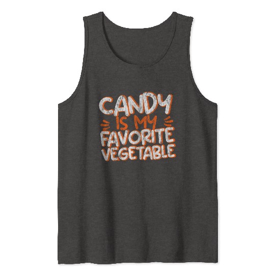 Candy Is My Favorite Vegetable 3 Tank Tops