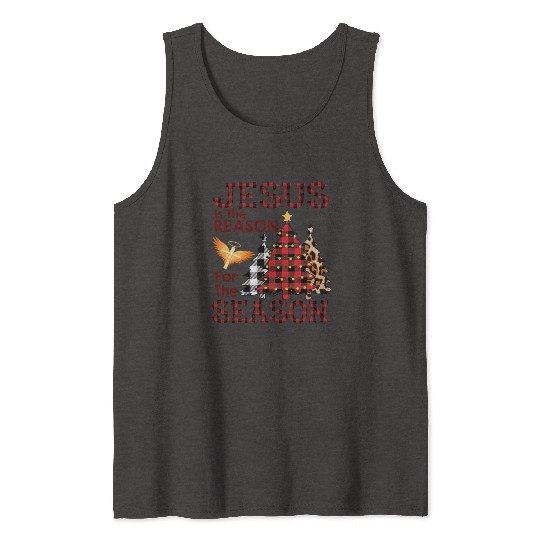 JESUS IS THE REASON FOR THE SEASON Tank Tops