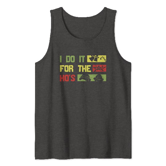 I Do It For The ho's christmas Tank Tops