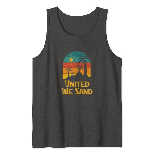 United We Sand Beach Sayings Ocean Quotes Funny Tank Tops