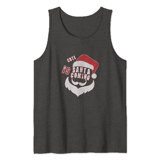 Christmas Cute Santa Is Coming Santa Candy Cane Tank Tops