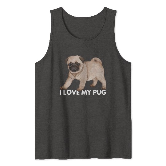 I Love My Pug - Cute Kawaii Funny Dog Tank Tops