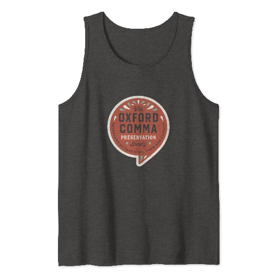 The Oxford Comma Preservation Society Tank Tops