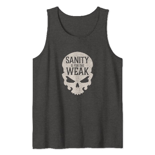 Demon Skull Sanity is for the Weak Tank Tops