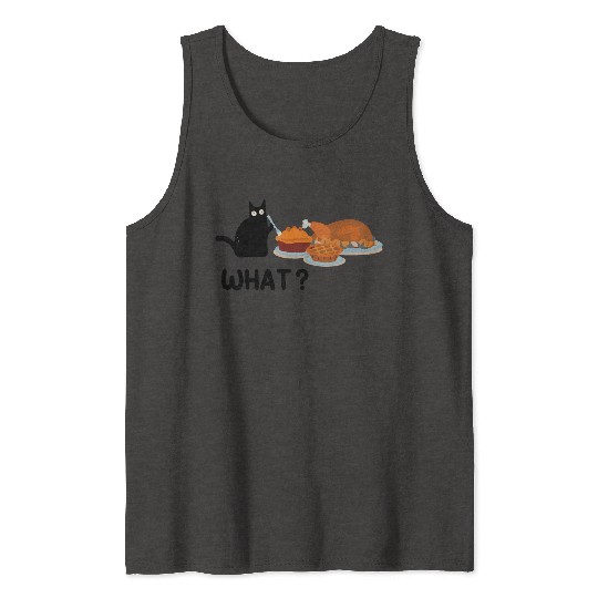 Thanksgiving -Turkey Dinner Thanksgiving What Cat Tank Tops