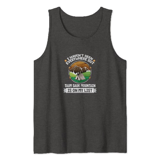 Taum Sauk Mountain Is On My List Hiking Camping Tank Tops