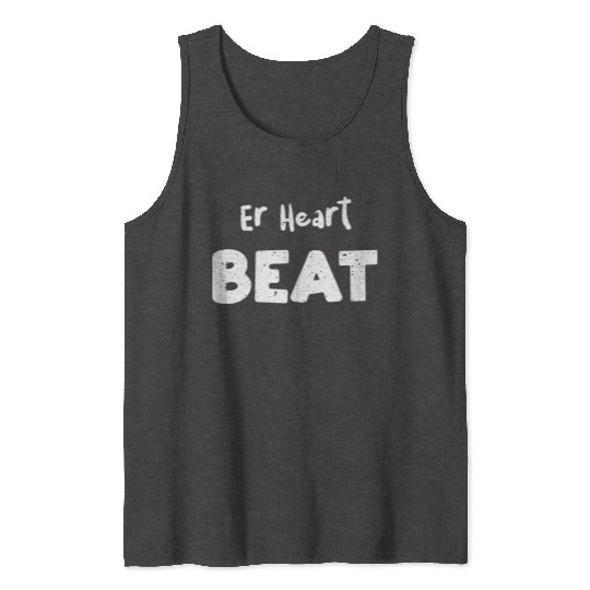 He Heart Beat - Doctor Tank Tops