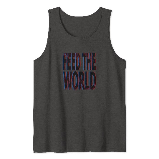 quot Feed The World quot Essential Tank Tops