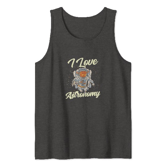 I Love Astronomy Rocket Space Planets Astronaut Tank Tops