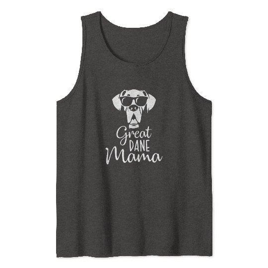 Funny Great Dane Mama Dog Mom Dog Lovers Canine Tank Tops