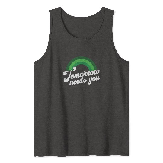 Rainbow Mental Health Tomorrow Needs You Tank Tops