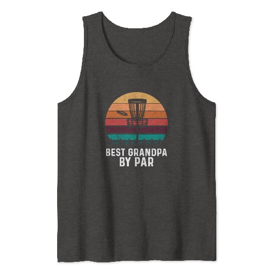 Best Grandpa By Par Father's Day Disc Golf Grandad Tank Tops