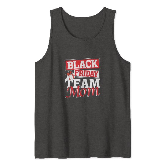 Black Friday Team Mom Tank Tops