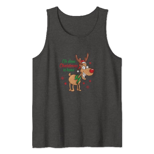 Reindeer Rudolph deer Christmas Is Here Tank Tops