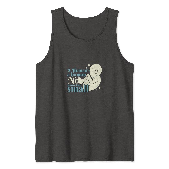 Anti Abortion Pro Life Conservative Gift Idea Tank Tops