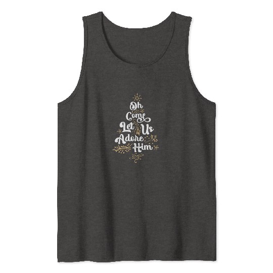 Oh Come Let Us Adore Him Religious Jesus Tank Tops