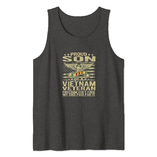 Freedom Isn't Free Proud Son Of A Vietnam Veteran Tank Tops