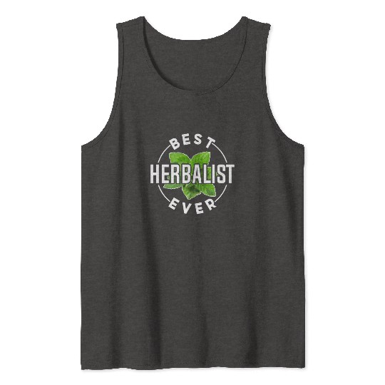 Best Herbalist Ever Herbs Herbalism Herb Tank Tops