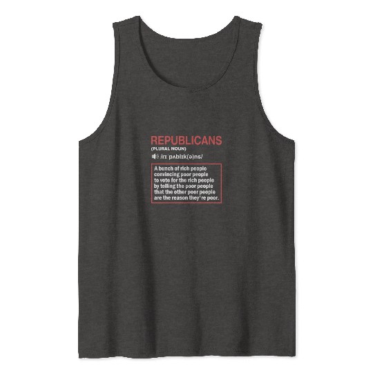 Anti Republicans Definition - Democrat Liberal Tank Tops