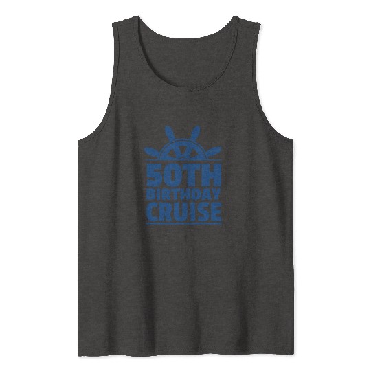50th birthday cruise Tank Tops