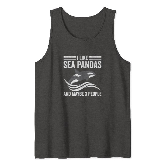 Funny Orca Whale Sea Panda and Maybe 3 People Tank Tops