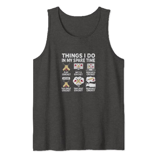 Things I Do In My Spare Time Cricket Lover Tank Tops