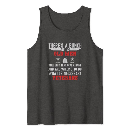 There s a bnch of us old men veterans Tank Tops