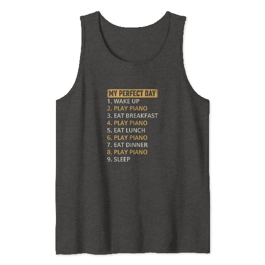My Perfect Day Piano Keyboard Player - Keyboardist Tank Tops