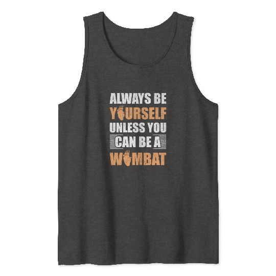 Cute Australian Wombat Quote Wombats Lover Tank Tops