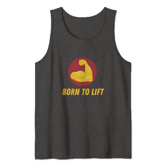BORN TO LIFT GYM WORKOUT ACHIEVEMENT Tank Tops