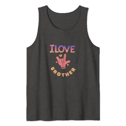 I love you brother Tank Tops