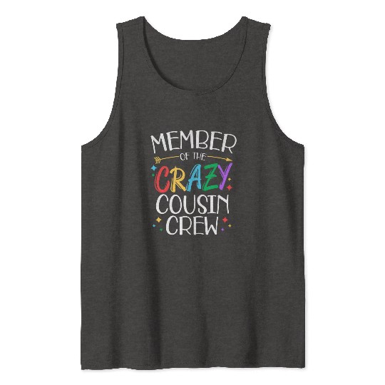 funny Member of the crazy cousin crew gifts Tank Tops